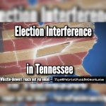 Election Interference in Tennessee’s 16th Judicial Race?