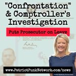 “Confrontation” & Comptroller’s Investigation puts Prosecutor on Leave