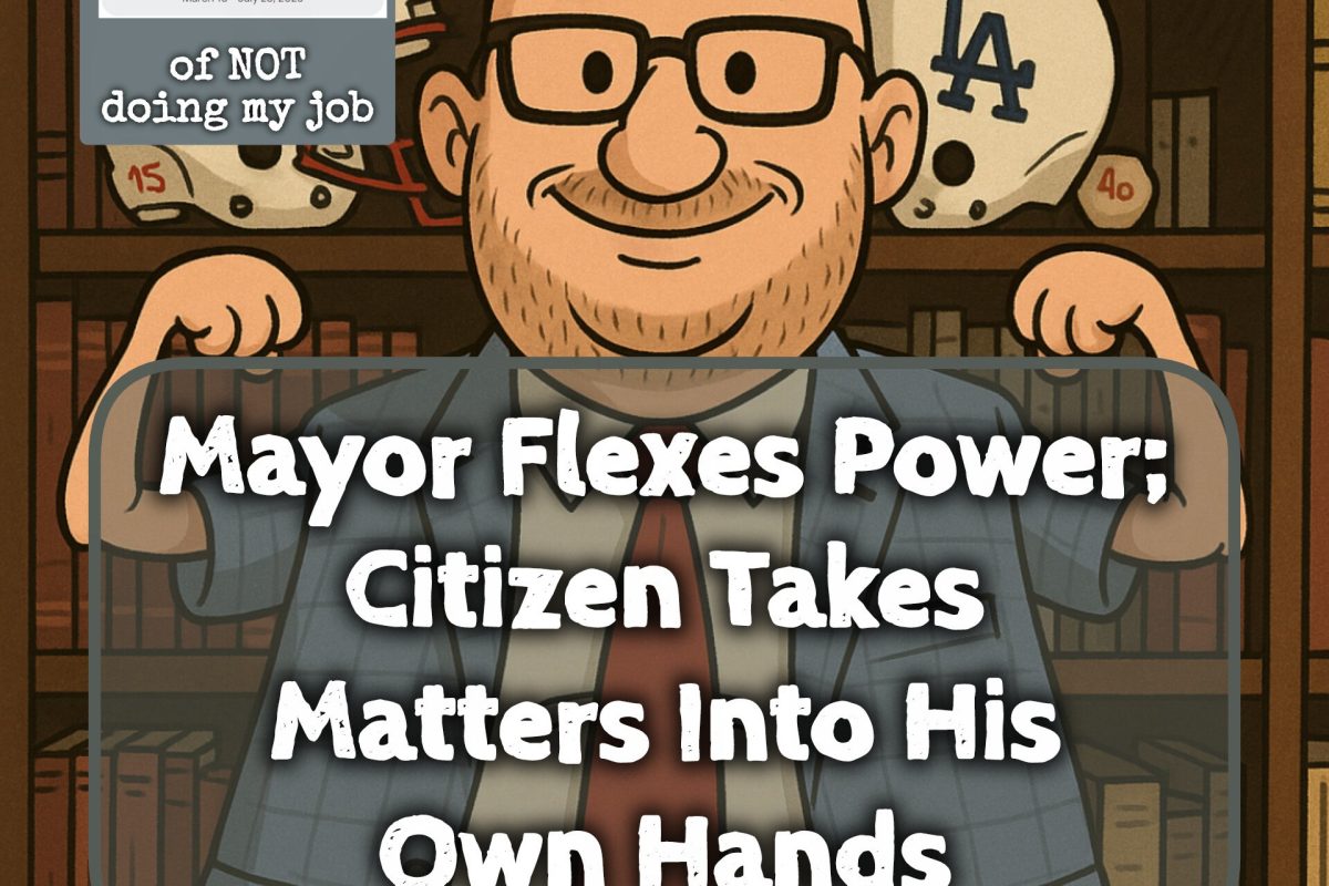 Mayor Flexes Power; Citizen takes Matters into His…